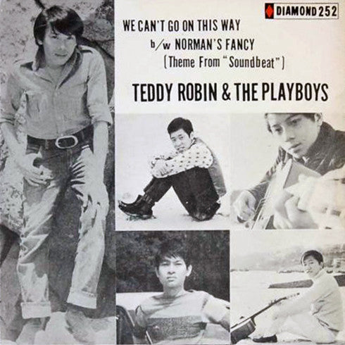 Teddy Robin & The Playboys : We Can't Go On This Way / Norman's Fancy (7", Single)