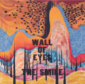 The Smile (5) : Wall Of Eyes (CD, Album)