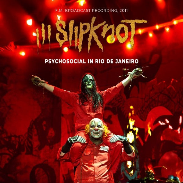 Slipknot : Psychosocial In Rio De Janeiro (CD, Album, Unofficial)