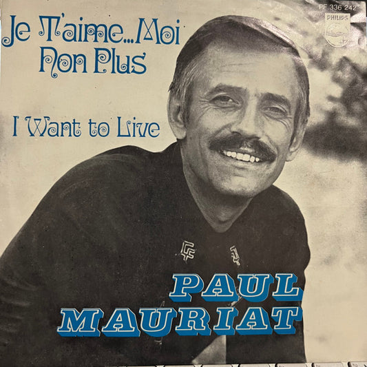 Paul Mauriat : Je T'Aime Moi Non Plus (7", Single, Mono)