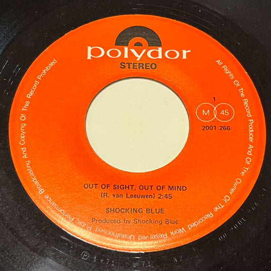 Shocking Blue : Out Of Sight, Out Of Mind (7", Single)