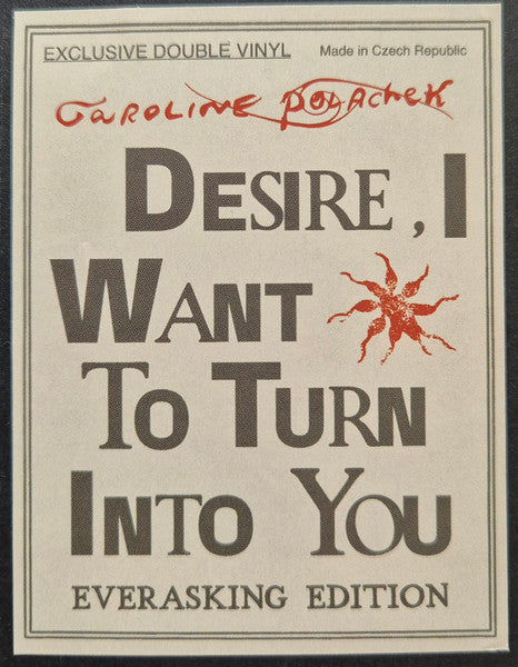 Caroline Polachek : Desire, I Want To Turn Into You: Everasking Edition (2xLP, Album, Dlx, Ltd, RE, Tra)