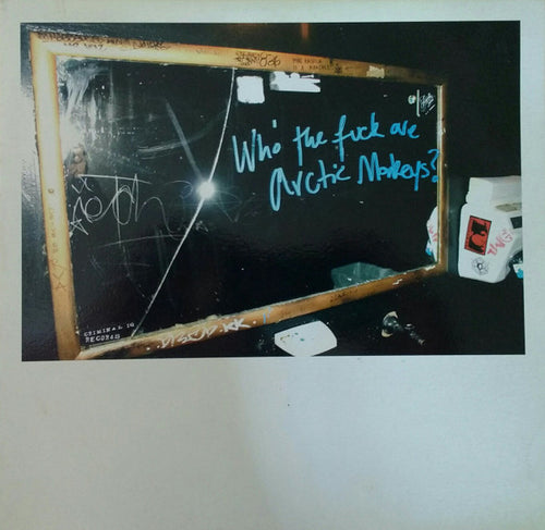 Arctic Monkeys : Who The Fuck Are Arctic Monkeys? (10", EP)