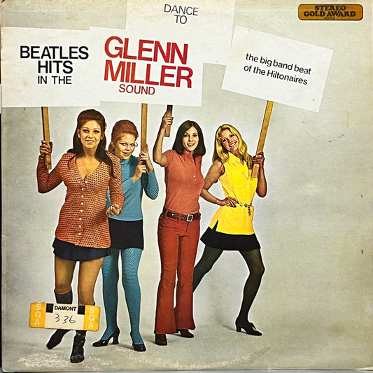 The Hiltonaires – Dance To Beatles Hits In The Glenn Miller Sound - Five Flags Records