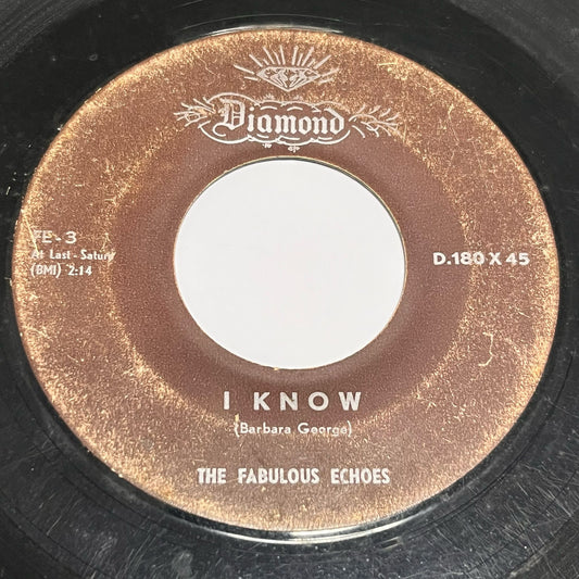 The Fabulous Echoes - I Know / Loop De Loop - Five Flags Records